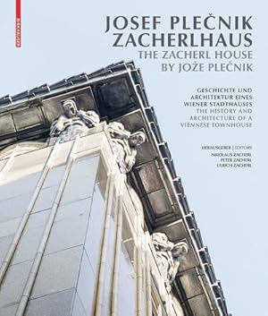 Bild des Verkufers fr Josef Plecnik Zacherlhaus / The Zacherl House by Joze Plecnik : Geschichte und Architektur eines Wiener Stadthauses / The History and Architecture of a Viennese Townhouse zum Verkauf von AHA-BUCH GmbH