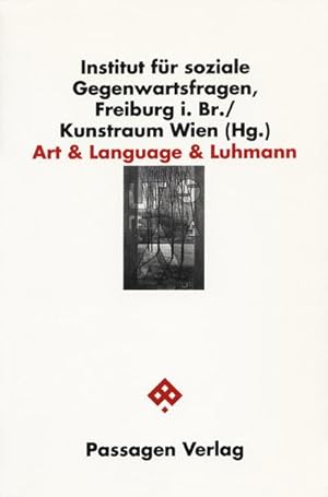 Bild des Verkufers fr Art & Language & Luhmann : Texte i. Dtsch. u. Engl. Hrsg. v. Institut f. soziale Gegenwartsfragen, Freiburg i. Br. / Kunstraum Wien zum Verkauf von AHA-BUCH GmbH