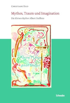 Seller image for Mythos, Traum und Imagination : Die Kleinen Mythen Albert Steffens for sale by AHA-BUCH GmbH