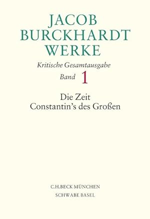 Bild des Verkufers fr Jacob Burckhardt Werke Bd. 1: Die Zeit Constantin's des Groen zum Verkauf von AHA-BUCH GmbH