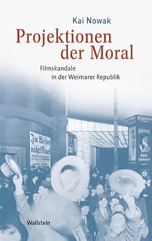 Bild des Verkufers fr Projektionen der Moral : Filmskandale in der Weimarer Republik zum Verkauf von AHA-BUCH GmbH