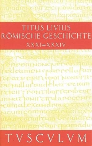 Bild des Verkufers fr Titus Livius: Rmische Geschichte Buch 31-34. Ab urbe condita. Bd.7 : Buch 31-34. Lateinisch - Deutsch zum Verkauf von AHA-BUCH GmbH