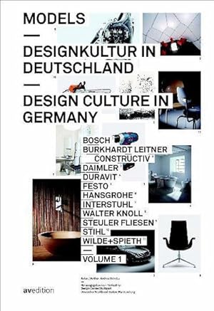 Imagen del vendedor de Models. Vol.1 : Designkultur in Deutschland. Hrsg.: Design Center Stuttgart / Deutscher Werkbund Baden-Wrttemberg a la venta por AHA-BUCH GmbH