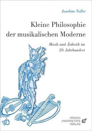 Seller image for Kleine Philosophie der musikalischen Moderne : Musik und sthetik im 20.Jahrhundert for sale by AHA-BUCH GmbH