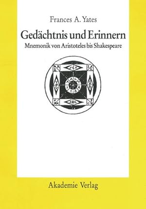 Bild des Verkufers fr Gedchtnis und Erinnern : Mnemonik von Aristoteles bis Shakespeare zum Verkauf von AHA-BUCH GmbH