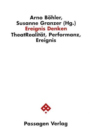 Bild des Verkufers fr Ereignis Denken : TheatRealitt, Performanz, Ereignis zum Verkauf von AHA-BUCH GmbH