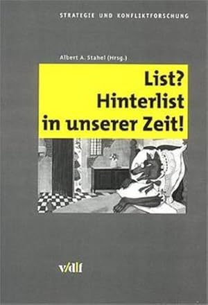 Bild des Verkufers fr List? Hinterlist in unserer Zeit! : Mit e. Vorw. v. Hans H. Schmid zum Verkauf von AHA-BUCH GmbH