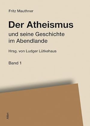 Bild des Verkufers fr Der Atheismus und seine Geschichte im Abendlande, 4 Bde. zum Verkauf von AHA-BUCH GmbH