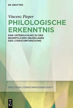 Bild des Verkufers fr Philologische Erkenntnis : Eine Untersuchung zu den begrifflichen Grundlagen der Literaturforschung zum Verkauf von AHA-BUCH GmbH