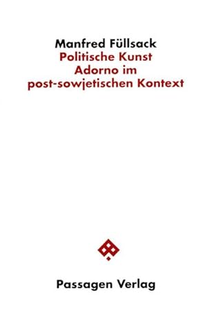 Bild des Verkufers fr Politische Kunst : Adorno im post-sowjetischen Kontext zum Verkauf von AHA-BUCH GmbH