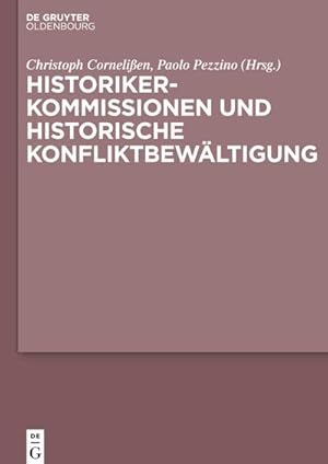 Bild des Verkufers fr Historikerkommissionen und historische Konfliktbewltigung zum Verkauf von AHA-BUCH GmbH