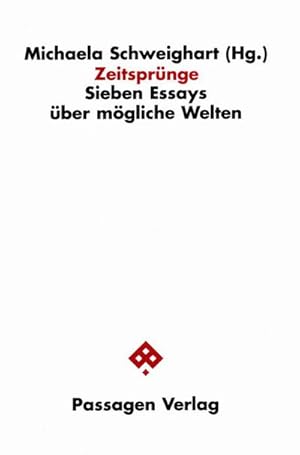 Seller image for Zeitsprnge : Sieben Essays ber mgliche Welten for sale by AHA-BUCH GmbH