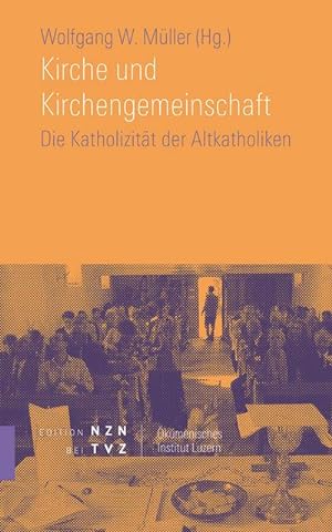 Bild des Verkufers fr Kirche und Kirchengemeinschaft : Die Katholizitt der Altkatholiken zum Verkauf von AHA-BUCH GmbH