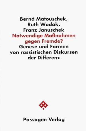 Seller image for Notwendige Manahmen gegen Fremde? : Genese und Formen von rassistischen Diskursen der Differenz for sale by AHA-BUCH GmbH