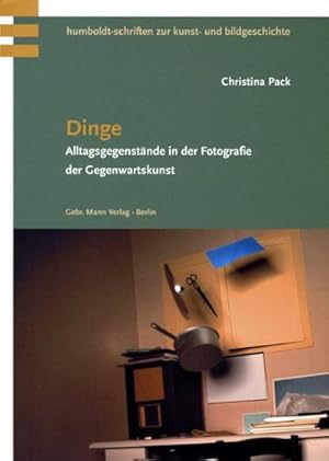 Immagine del venditore per Dinge : Alltagsgegenstnde in der Fotografie der Gegenwartskunst venduto da AHA-BUCH GmbH