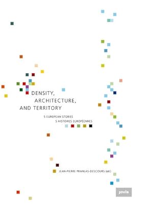 Seller image for Density, Architecture, and Territory : Five European Stories for sale by AHA-BUCH GmbH