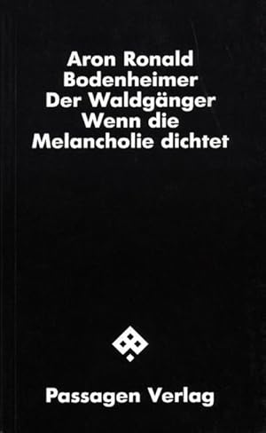 Bild des Verkufers fr Der Waldgnger : Wenn die Melancholie dichtet zum Verkauf von AHA-BUCH GmbH