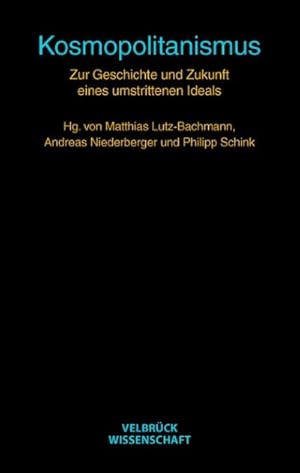 Bild des Verkufers fr Kosmopolitanismus : Zur Geschichte und Zukunft eines umstrittenen Ideals zum Verkauf von AHA-BUCH GmbH