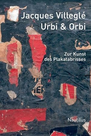 Bild des Verkufers fr Urbi et orbi : Zur Kunst des Plakatabrisses. Vorw. v. Michael Stoeber zum Verkauf von AHA-BUCH GmbH