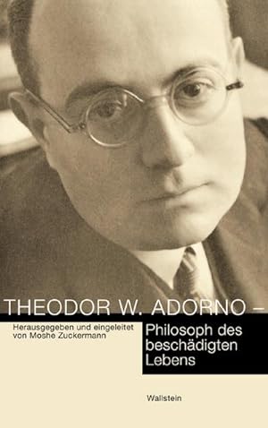 Bild des Verkufers fr Theodor W. Adorno - Philosoph des beschdigten Lebens : Mit Beitr. in engl. Sprache zum Verkauf von AHA-BUCH GmbH