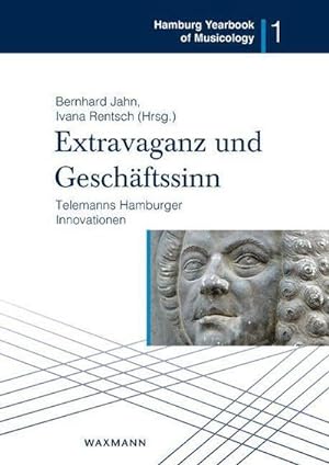 Seller image for Extravaganz und Geschftssinn - Telemanns Hamburger Innovationen for sale by AHA-BUCH GmbH