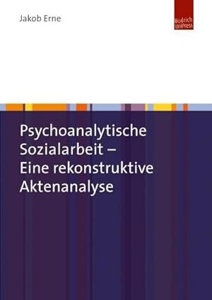 Bild des Verkufers fr Psychoanalytische Sozialarbeit : Eine rekonstruktive Aktenanalyse zum Verkauf von AHA-BUCH GmbH