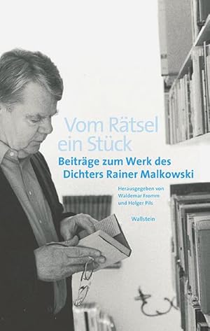 Immagine del venditore per Vom Rtsel ein Stck : Beitrge zum Werk des Dichters Rainer Malkowski venduto da AHA-BUCH GmbH