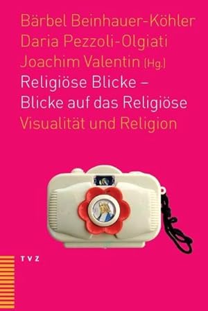 Seller image for Religise Blicke - Blicke auf das Religise : Visualitt und Religion for sale by AHA-BUCH GmbH