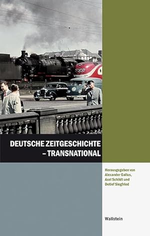 Bild des Verkufers fr Deutsche Zeitgeschichte - transnational zum Verkauf von AHA-BUCH GmbH