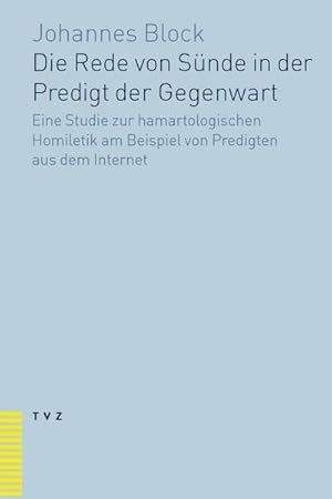 Seller image for Die Rede von Snde in der Predigt der Gegenwart : Eine Studie zur hamartalogischen Homiletik am Beispiel von Predigten aus dem Internet for sale by AHA-BUCH GmbH