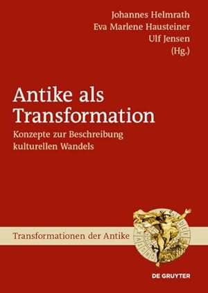 Seller image for Antike als Transformation : Konzepte zur Beschreibung kulturellen Wandels for sale by AHA-BUCH GmbH