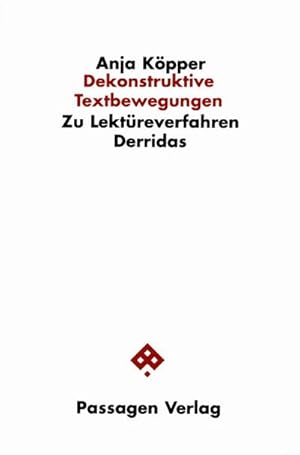 Seller image for Dekonstruktive Textbewegungen : Zu Lektreverfahren Derridas for sale by AHA-BUCH GmbH