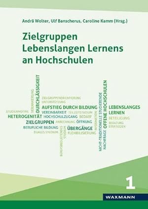 Seller image for Zielgruppen Lebenslangen Lernens an Hochschulen : Ergebnisse der wissenschaftlichen Begleitung des Bund-Lnder-Wettbewerbs for sale by AHA-BUCH GmbH