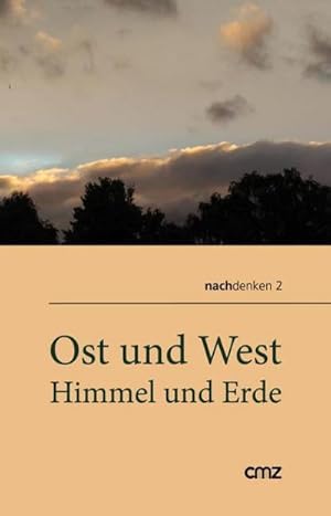 Bild des Verkufers fr Ost und West - Himmel und Erde zum Verkauf von AHA-BUCH GmbH