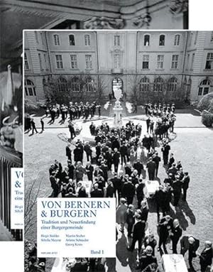 Image du vendeur pour Von Bernern und Burgern, 2 Bde. : Tradition und Neuerfindung einer Brgergemeinde mis en vente par AHA-BUCH GmbH