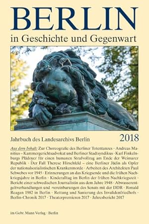 Imagen del vendedor de Berlin in Geschichte und Gegenwart : Jahrbuch des Landesarchivs Berlin 2018 a la venta por AHA-BUCH GmbH