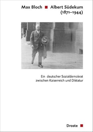 Immagine del venditore per Albert Sdekum (1871-1944) : Ein deutscher Sozialdemokrat zwischen Kaiserreich und Diktatur. Eine politische Biografie venduto da AHA-BUCH GmbH