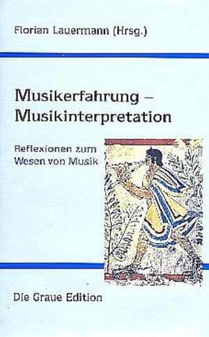 Bild des Verkufers fr Musikerfahrung - Musikinterpretation : Reflexionen zum Wesen von Musik zum Verkauf von AHA-BUCH GmbH