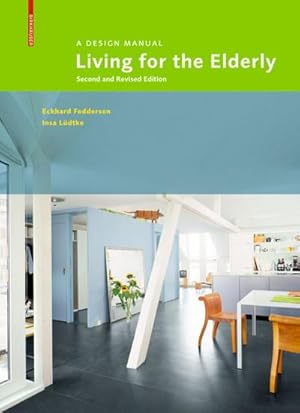 Imagen del vendedor de Living for the Elderly : A Design Manual a la venta por AHA-BUCH GmbH