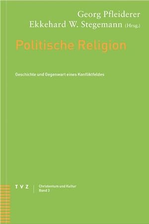 Seller image for Politische Religion : Geschichte und Gegenwart eines Problemfeldes for sale by AHA-BUCH GmbH