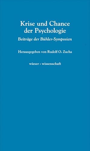 Bild des Verkufers fr Krise und Chance der Psychologie : Beitrge der Bhler-Symposien zum Verkauf von AHA-BUCH GmbH