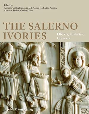 Bild des Verkufers fr The Salerno Ivories : Objects, Histories, Contexts zum Verkauf von AHA-BUCH GmbH