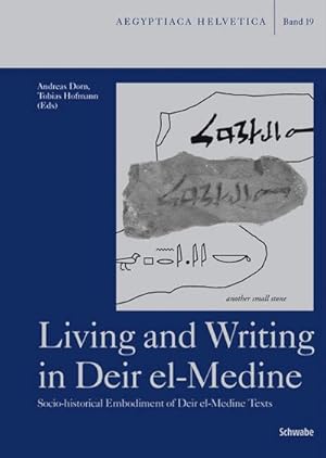 Bild des Verkufers fr Living and Writing in Deir el-Medine : Socio-historical Embodiment of Deir el-Medine Texts. With contrib. in German and English zum Verkauf von AHA-BUCH GmbH