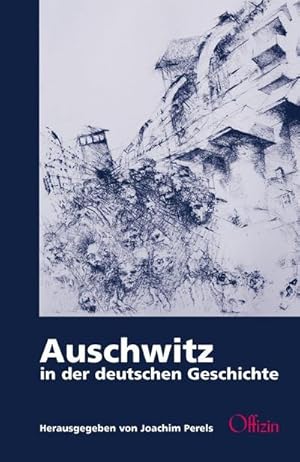 Bild des Verkufers fr Auschwitz in der deutschen Geschichte zum Verkauf von AHA-BUCH GmbH