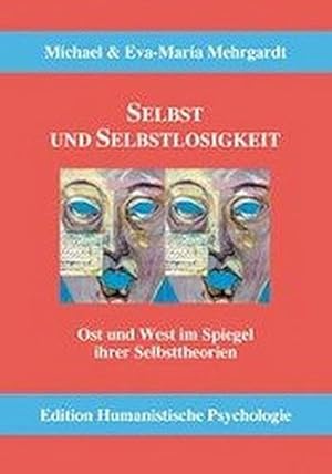 Image du vendeur pour Mehrgardt, M: Selbst und Selbstlosigkeit mis en vente par AHA-BUCH GmbH