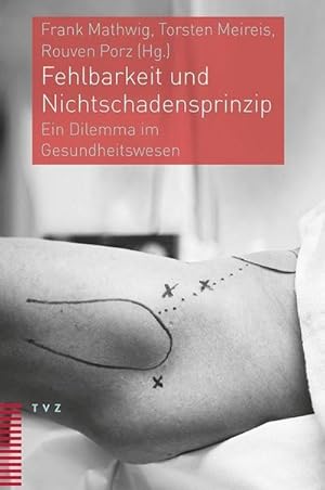 Immagine del venditore per Fehlbarkeit und Nichtschadensprinzip : Ein Dilemma im Gesundheitswesen venduto da AHA-BUCH GmbH