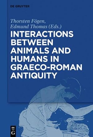 Bild des Verkufers fr Interactions between Animals and Humans in Graeco-Roman Antiquity zum Verkauf von AHA-BUCH GmbH