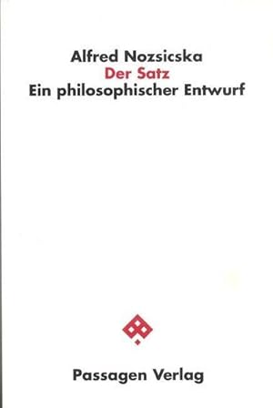 Immagine del venditore per Der Satz : Ein philosophischer Entwurf venduto da AHA-BUCH GmbH