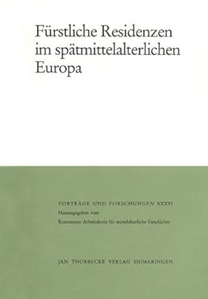 Seller image for Frstliche Residenzen im sptmittelalterlichen Europa for sale by AHA-BUCH GmbH