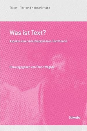 Seller image for Was ist ein Text? : Aspekte einer interdisziplinren Texttheorie for sale by AHA-BUCH GmbH